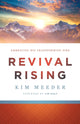 Book cover of: Revival Rising – Embracing His Transforming Fire. By: Kim Meeder