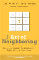 Art of Neighboring – Building Genuine Relationships Right Outside Your Door