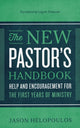 Book cover of: New Pastor`s Handbook – Help and Encouragement for the First Years of Ministry. By: Jason Helopoulos