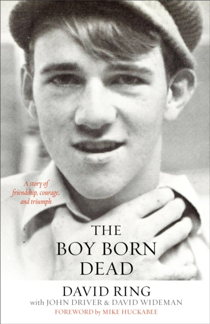 Book cover of: Boy Born Dead – A Story of Friendship, Courage, and Triumph