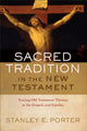 Book cover of: Sacred Tradition in the New Testament – Tracing Old Testament Themes in the Gospels and Epistles. By: Stanley E. Porter