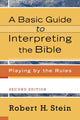 Book cover of: Basic Guide to Interpreting the Bible – Playing by the Rules. By: Robert H. Stein