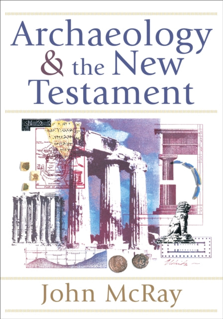 Book cover of: Archaeology and the New Testament. By: John McRay