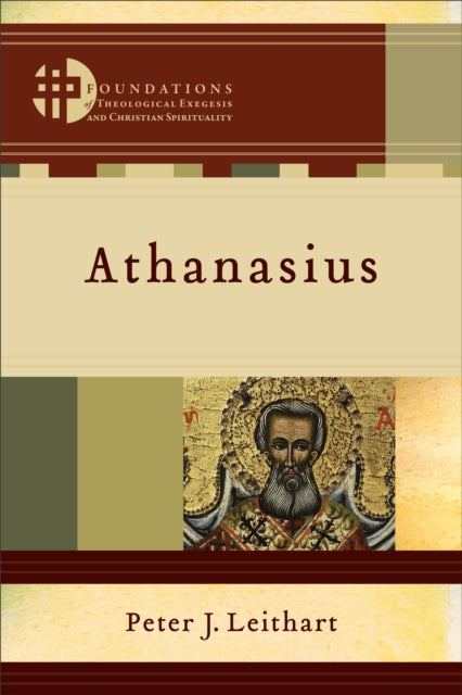 Book cover of: Athanasius. By: Peter J. Leithart