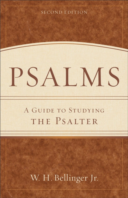 Book cover of: Psalms – A Guide to Studying the Psalter. By: W. H. Bellinger