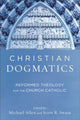 Book cover of: Christian Dogmatics – Reformed Theology for the Church Catholic. By: Allen