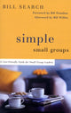 Book cover of: Simple Small Groups – A User–Friendly Guide for Small Group Leaders. By: Bill Search