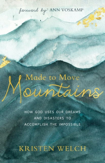 Book cover of: Made to Move Mountains. By: Kristen Welch