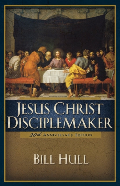 Book cover of: Jesus Christ, Disciplemaker. By: Bill Hull