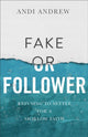 Book cover of: Fake or Follower. By: Andi Andrew