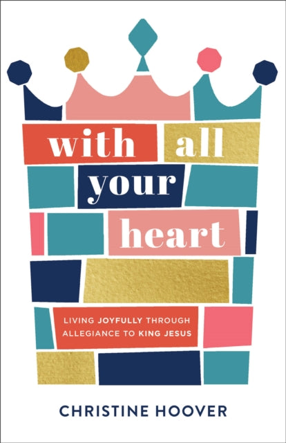 Book cover of: With All Your Heart. By: Christine Hoover