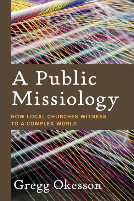 Book cover of: Public Missiology. By: Gregg Okesson