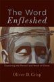 Book cover of: Word Enfleshed. By: Oliver D. Crisp