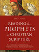 Book cover of: Reading the Prophets as Christian Scripture – A Literary, Canonical, and Theological Introduction. By: Eric J. Tully