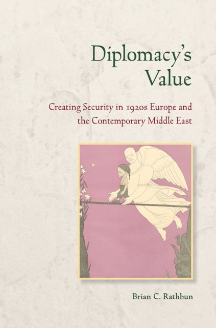 Book cover of: Diplomacy's Value. By: Brian C. Rathbun