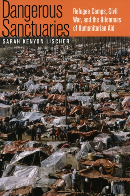 Book cover of: Dangerous Sanctuaries. By: Sarah Kenyon Lischer