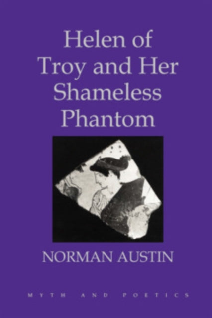 Book cover of: Helen of Troy and Her Shameless Phantom. By: Norman Austin