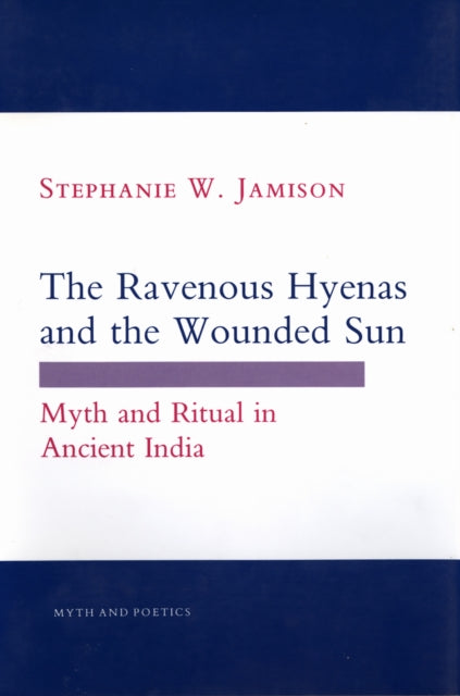 Book cover of: Ravenous Hyenas and the Wounded Sun. By: Stephanie W. Jamison