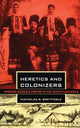 Book cover of: Heretics and Colonizers. By: Nicholas B. Breyfogle