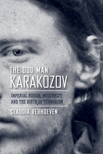 Book cover of: Odd Man Karakozov. By: Claudia Verhoeven