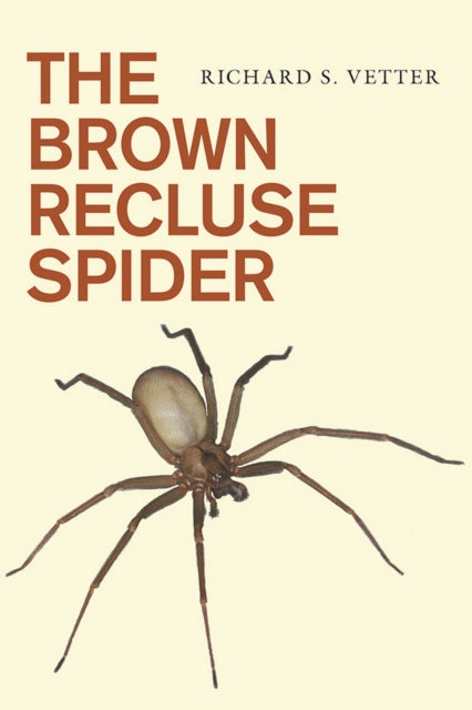 Book cover of: Brown Recluse Spider. By: Richard S. Vetter
