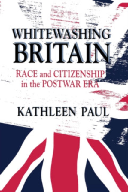 Book cover of: Whitewashing Britain. By: Kathleen Paul