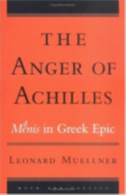 Book cover of: Anger of Achilles. By: Leonard Muellner