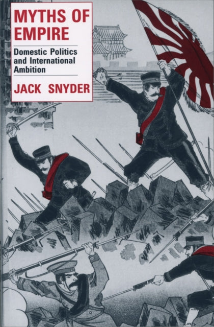 Book cover of: Myths of Empire. By: Jack L. Snyder