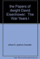 Book cover of: Papers of Dwight David Eisenhower