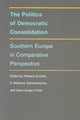 Book cover of: Politics of Democratic Consolidation. By: Richard Gunther