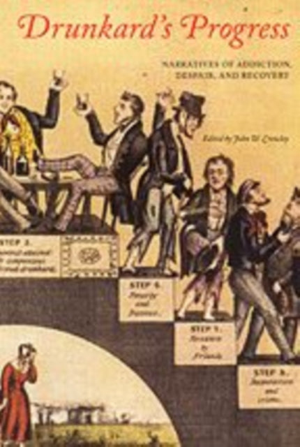 Book cover of: Drunkard's Progress. By: John W. Crowley