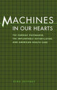 Book cover of: Machines in Our Hearts. By: Kirk Jeffrey