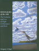 Book cover of: Dinosaurs of the Air. By: Gregory S. Paul