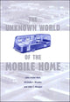 Book cover of: Unknown World of the Mobile Home