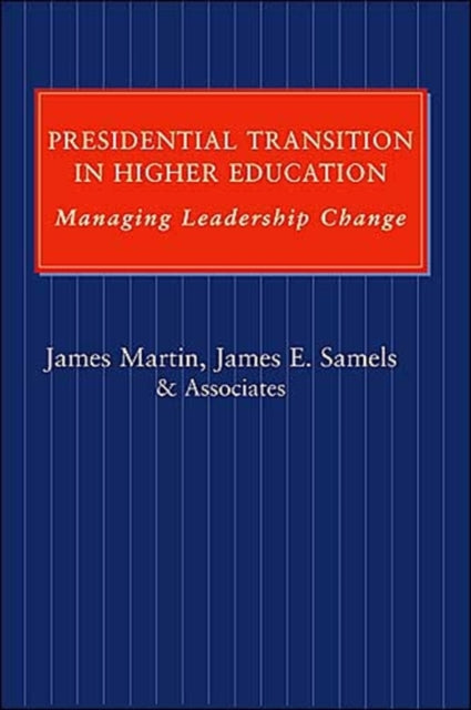 Book cover of: Presidential Transition in Higher Education. By: James Martin sj
