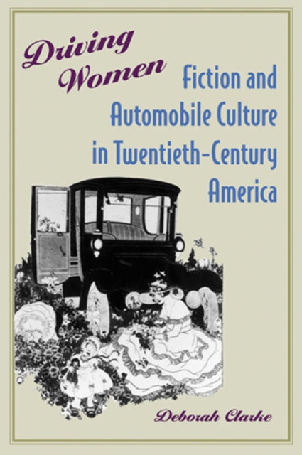 Book cover of: Driving Women. By: Deborah Clarke