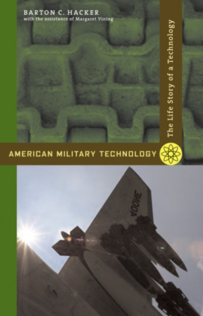 Book cover of: American Military Technology. By: Barton C. Hacker