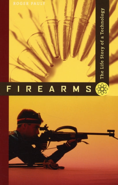 Book cover of: Firearms. By: Roger Pauly