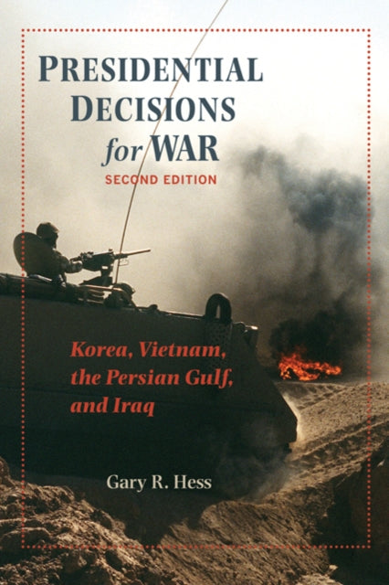 Book cover of: Presidential Decisions for War. By: Gary R. Hess