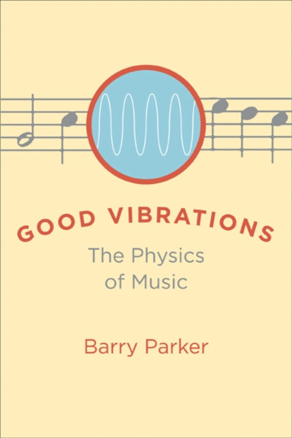 Book cover of: Good Vibrations. By: Barry R. Parker