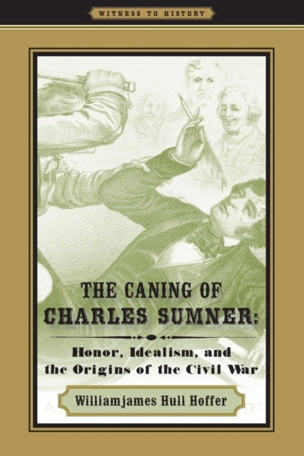 Book cover of: Caning of Charles Sumner. By: Williamjames Hoffer