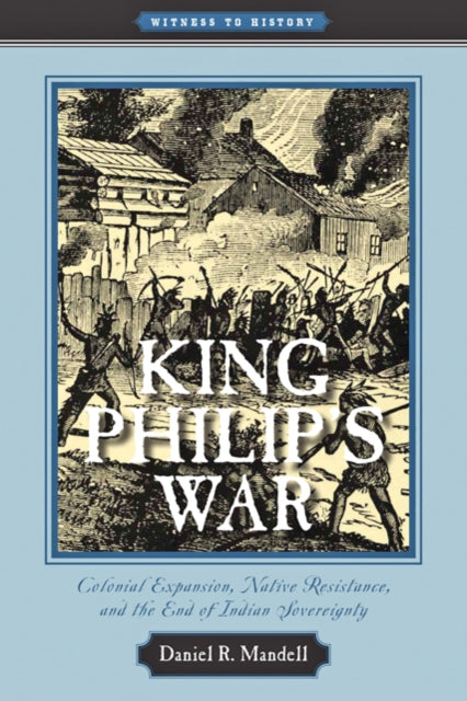 Book cover of: King Philip's War. By: Daniel R. Mandell
