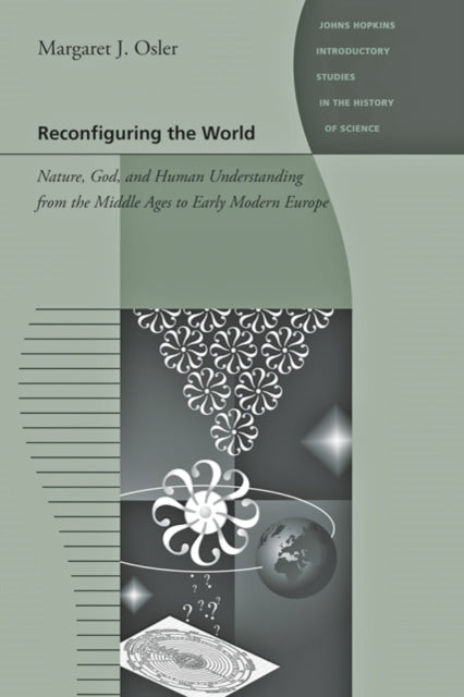 Book cover of: Reconfiguring the World. By: Margaret J. Osler
