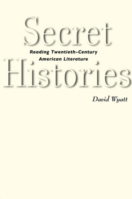 Book cover of: Secret Histories. By: Wyatt, David