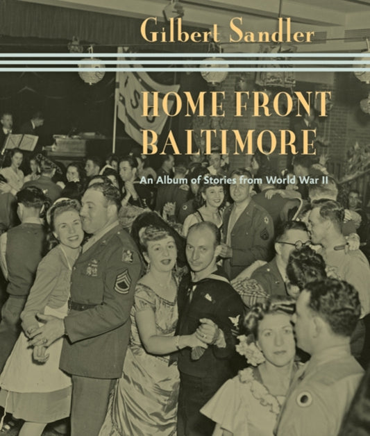 Book cover of: Home Front Baltimore. By: Gilbert Sandler