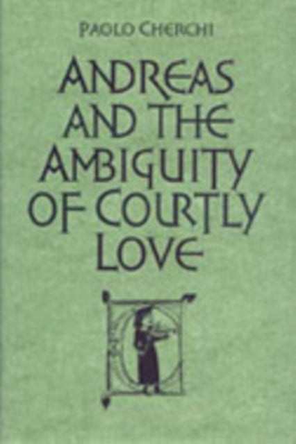 Book cover of: Andreas and the Ambiguity of Courtly Love