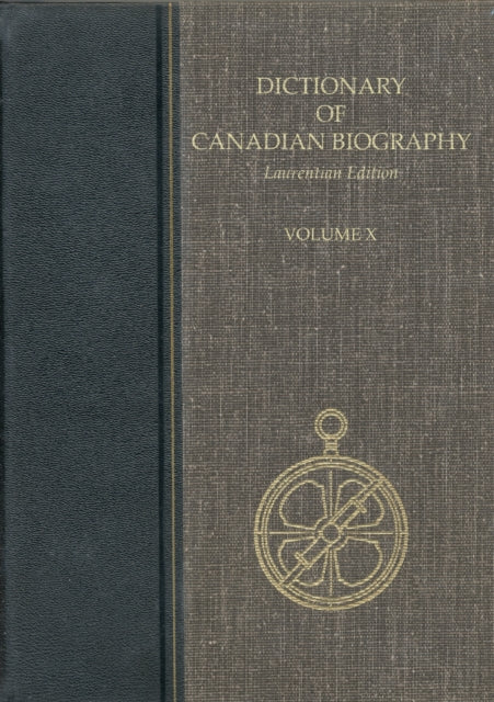 Book cover of: Dictionary of Canadian Biography, Vol. X, Laurentian Edition. By: Francess G. Halpenny