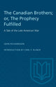 Book cover of: Canadian Brothers; or, the Prophecy Fulfilled