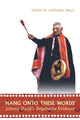 Book cover of: 'Hang Onto These Words'. By: Antonia Mills