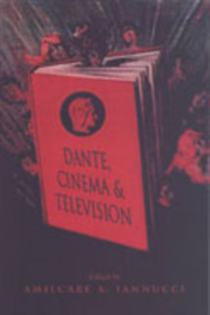 Book cover of: Dante, Cinema, and Television
